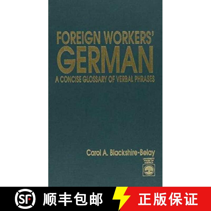 【3-4周达】Foreign Workers' German: A Concise Glossary of Verbal Phrases [9780819182173]