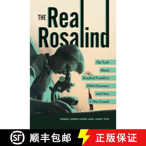 【3-4周达】The Real Rosalind: The Truth about Rosalind Franklin's DNA Discovery and How It Was Erased [9798765627709]