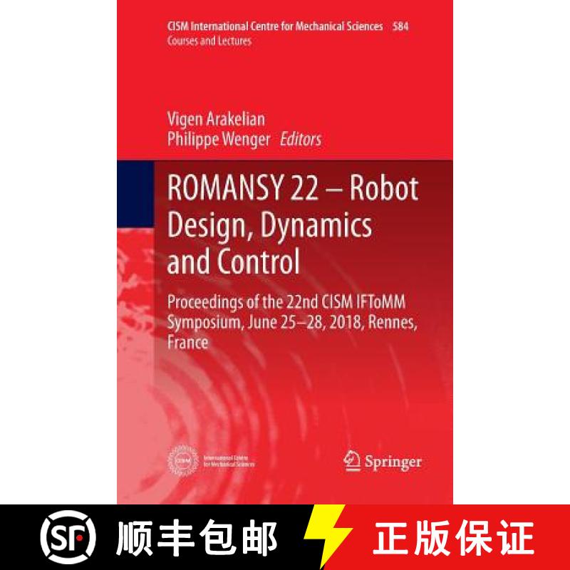 【3-4周达】ROMANSY 22 - Robot Design, Dynamics and Control : Proceedings of the 22nd CISM IFToMM Symp... [9783030076900]