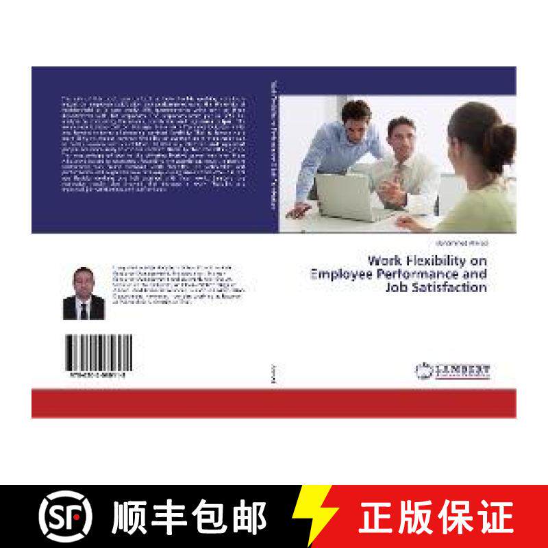 预订 Work Flexibility on Employee Performance and Job Satisfaction [9786202080118]