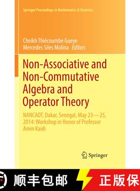 【3-4周达】Non-Associative and Non-Commutative Algebra and Operator Theory : NANCAOT, Dakar, Senegal,... [9783319813943]