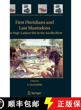 【3-4周达】First Floridians and Last Mastodons: The Page-Ladson Site in the Aucilla River [9781402043253]