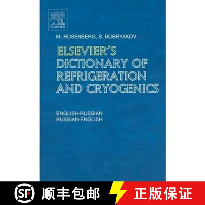 【3-4周达】Elsevier's Dictionary of Refrigeration and Cryogenics: English-Russian and Russian-English [9780444512703]