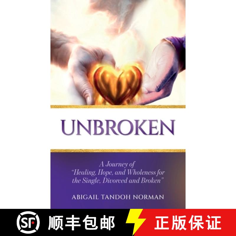 预订 Unbroken, A Journey of Healing, Hope, and Wholeness for the Single, Divorced and Broken [9789655788167]