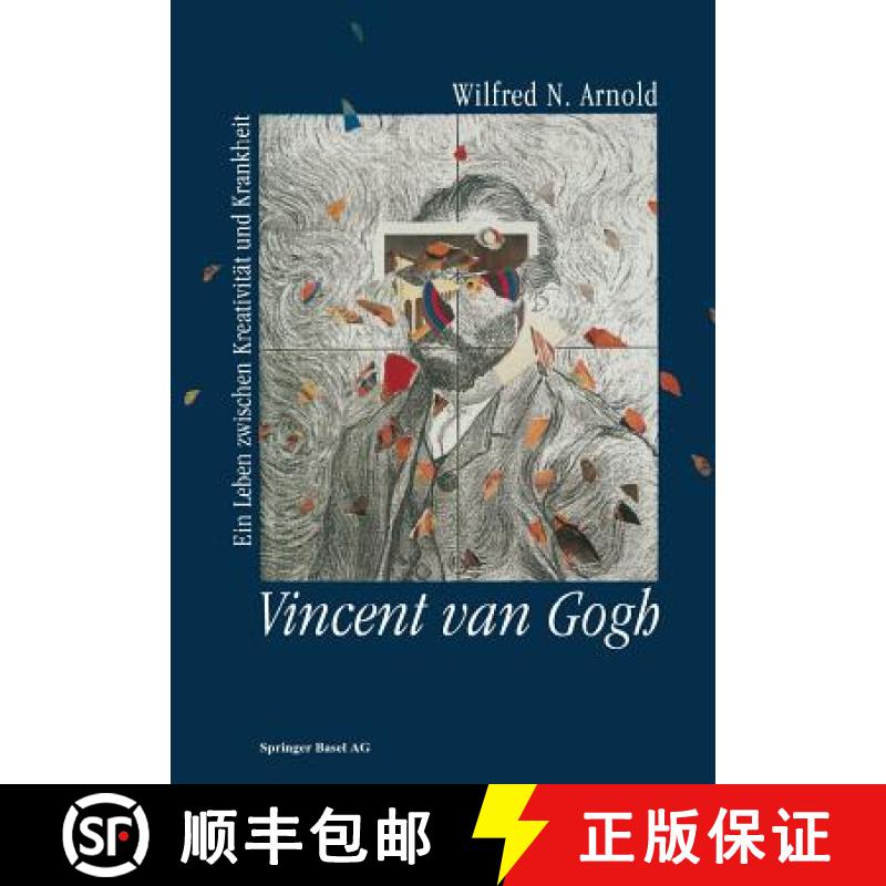 【3-4周达】Vincent Van Gogh: Ein Leben Zwischen Kreativität Und Krankheit [9783034862189]