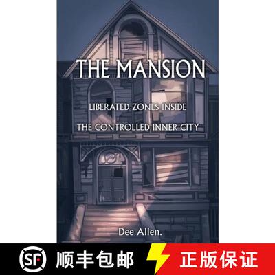【3-4周达】The Mansion: Liberated Zones Inside The Controlled Inner City [9798989834594]