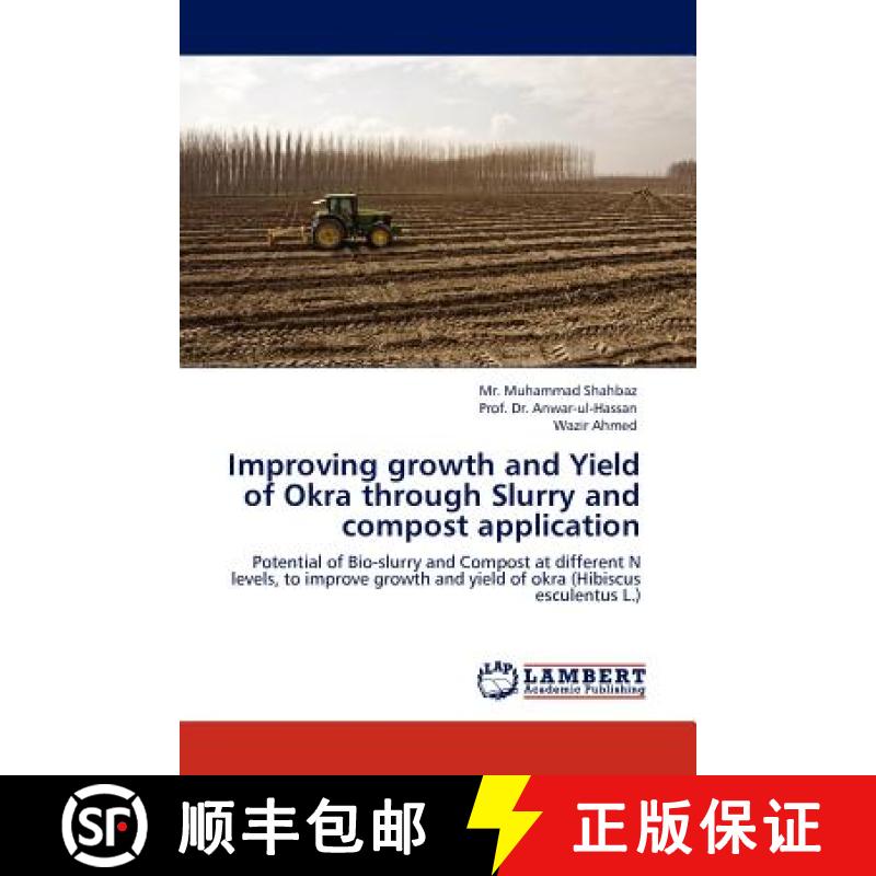 预订 Improving Growth and Yield of Okra Through Slurry and Compost Application [9783845430409]