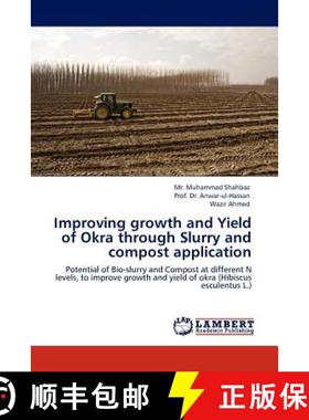 预订 Improving Growth and Yield of Okra Through Slurry and Compost Application [9783845430409]