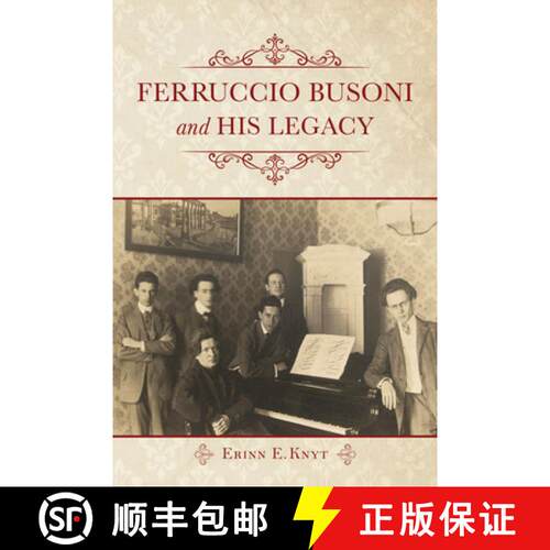 【3-4周达】精装 Ferruccio Busoni and His Legacy [9780253026286]
