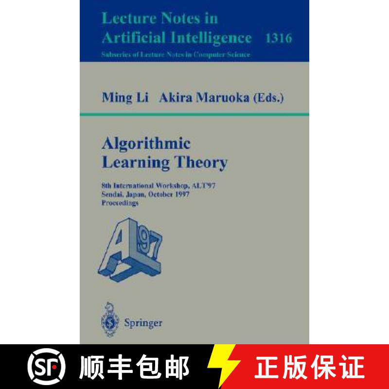 【3-4周达】Algorithmic Learning Theory : 8th International Workshop, ALT '97, Sendai, Japan, October ... [9783540635772]