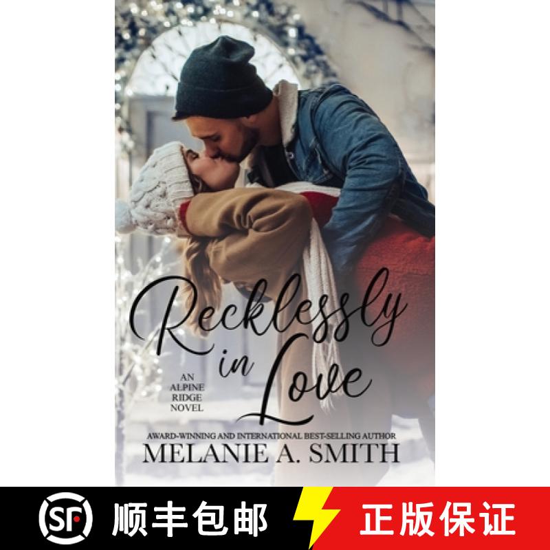 【2-3周达】Recklessly in Love: A Steamy Small-Town Forced Proximity Romance [9781952121746]