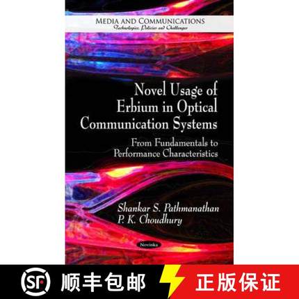 【3-4周达】Novel Usage of Erbium in Optical Communication Systems: From Fundamentals to Performance C... [9781617289552]