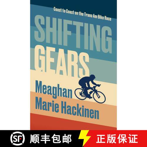 【3-4周达】Shifting Gears: Coast to Coast on the Trans Am Bike Race [9781774390801]