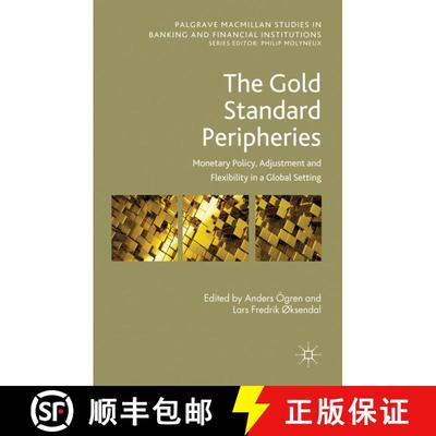 【3-4周达】The Gold Standard Peripheries: Monetary Policy, Adjustment and Flexibility in a Global Set... [9780230343177]