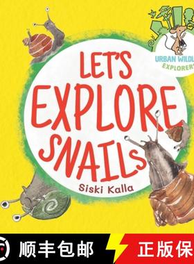 【3-4周达】Let's Explore Snails!: An Urban Wildlife Explorers book [9781068612251]