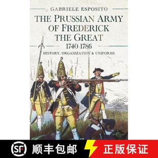Organization Frederick Army The and History the Uniforms 1740 Prussian 1786 4周达 9781399051859 Great