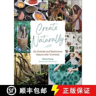 【3-4周达】精装 Create Naturally: Go Outside and Rediscover Nature with 15 Makers [9780764364341]