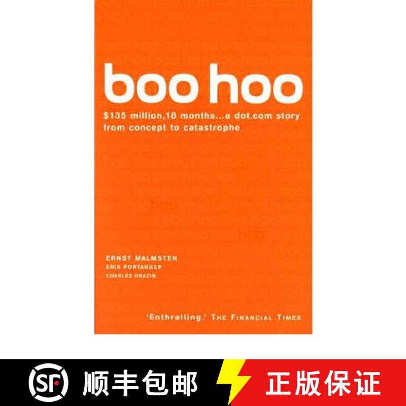 【3-4周达】Boo Hoo: $ 135 Million, 18 Months...a Dot.com Story from Concept to Catastrophe [9780099418375]