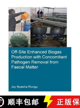 【3-4周达】Off-Site Enhanced Biogas Production with Concomitant Pathogen Removal from Faecal Matter [9781032004433]