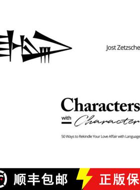 预订 Characters with Character: 50 Ways to Rekindle Your Love Affair with Language [9780999289471]