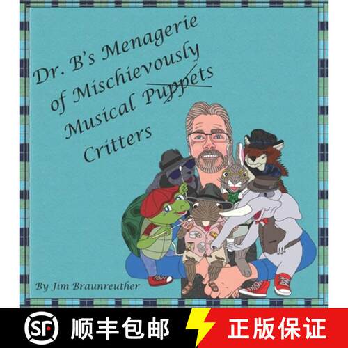【3-4周达】Dr. B's Menagerie of Mischievously Musical Puppets Critters: Jam out with Professor Carrot... [9781962051125]