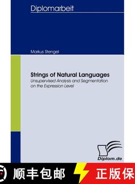 【3-4周达】Strings of Natural Languages: Unsupervised Analysis and Segmentation on the Expression Level [9783836656276]