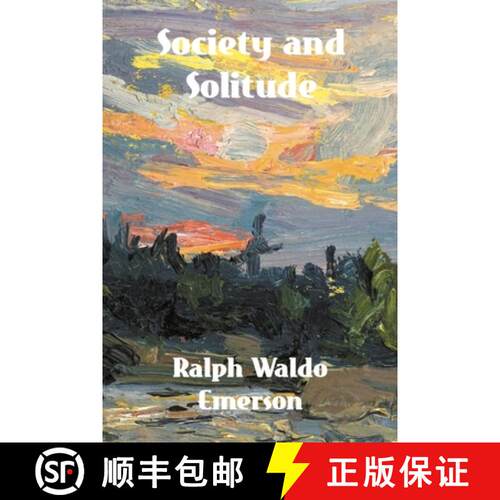 【3-4周达】Society and Solitude: Twelve Chapters by Ralph Waldo Emerson [9781774419694]