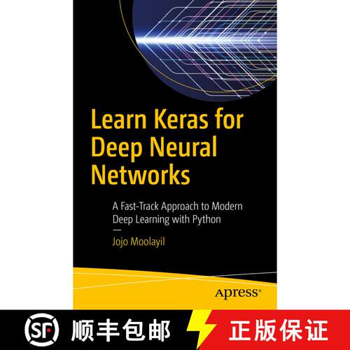 【3-4周达】Learn Keras for Deep Neural Networks : A Fast-Track Approach to Modern Deep Learning with ... [9781484242391]