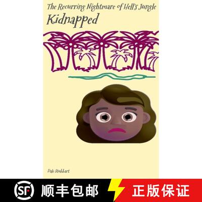【3-4周达】The Recurring Nightmare of Hell's Jungle: Kidnapped [9798230009603]