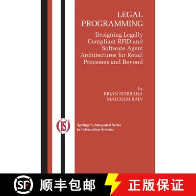 【3-4周达】Legal Programming : Designing Legally Compliant RFID and Software Agent Architectures for ... [9781461498476]