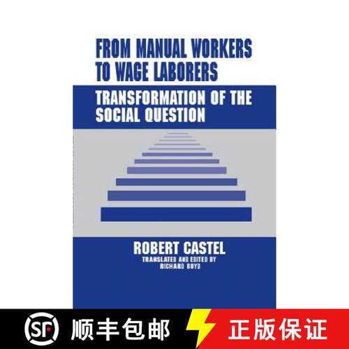 【3-4周达】精装 From Manual Workers to Wage Laborers : Transformation of the Social Question [9780765801494]