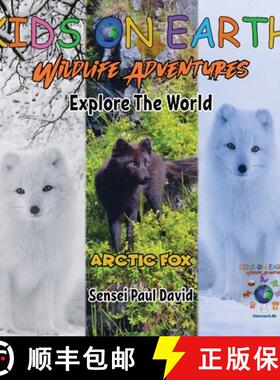 【3-4周达】KIDS ON EARTH Wildlife Adventures - Explore The World: Arctic Fox - Iceland [9781778483745]