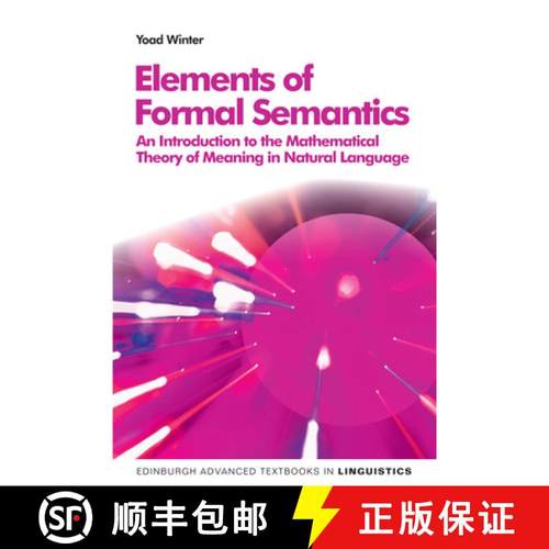 【3-4周达】Elements of Formal Semantics: An Introduction to the Mathematical Theory of Meaning in Nat... [9780748640447]