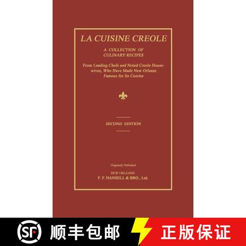 【3-4周达】La Cuisine Creole: A Collection of Culinary Recipes From Leading Chefs and Noted Creole Ho... [9781596412668]
