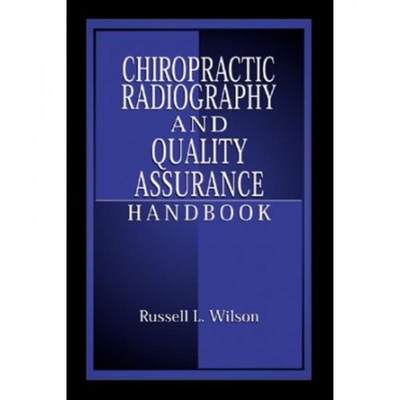 【4周达】Chiropractic Radiography and Quality Assurance Handbook [9780849307850]