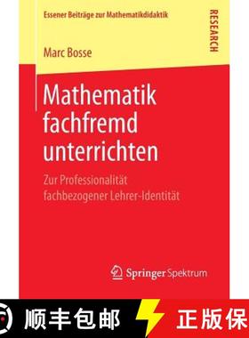【3-4周达】Mathematik fachfremd unterrichten : Zur Professionalität fachbezogener Lehrer-Identität [9783658155988]