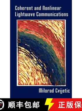 【3-4周达】Coherent and Nonlinear Lightwave Communications [9780890065907]