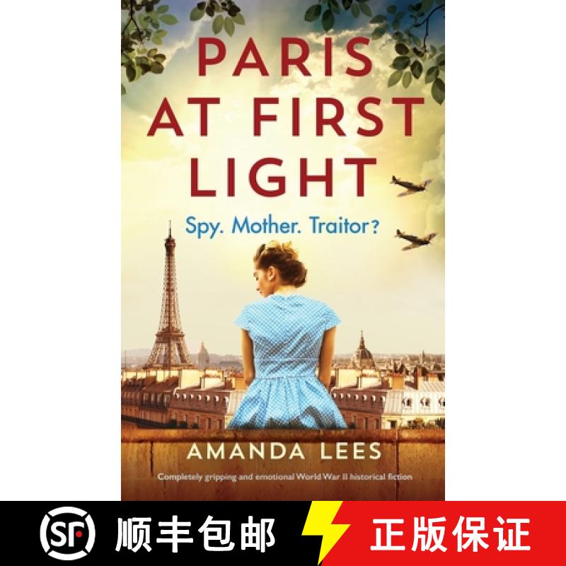 【3-4周达】Paris at First Light: Completely gripping and emotional World War II historical fiction [9781803146850]
