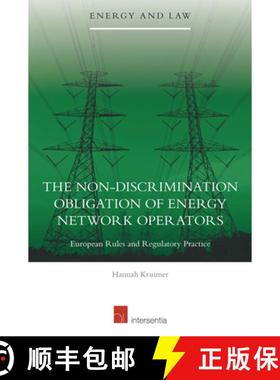 【3-4周达】The Non-Discrimination Obligation of Energy Network Operators: European Rules and Regulato... [9781780682037]