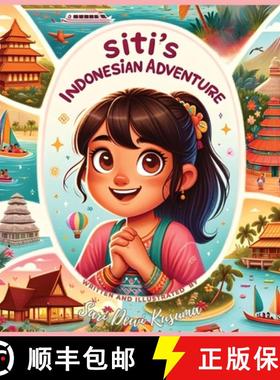 预订 Siti's Indonesian Adventure: A Bilingual Children's Book (English/Bahasa Indonesia) [9798869312549]