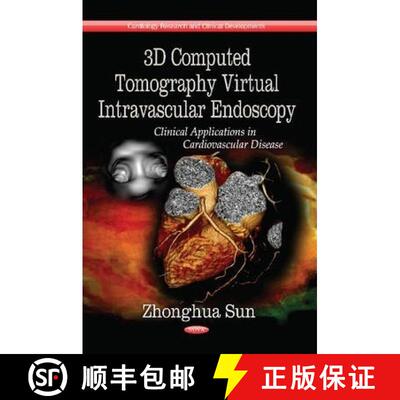 【3-4周达】精装 3D Computed Tomography Virtual Intravascular Endoscopy: Clinical Applications in Card... [9781626181168]