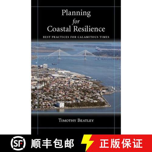 预订 Planning for Coastal Resilience : Best Practices  for Calamitous Times [9781597265621]