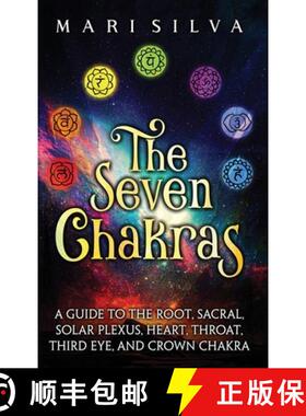 【3-4周达】The Seven Chakras: A Guide to the Root, Sacral, Solar Plexus, Heart, Throat, Third Eye, an... [9781638182092]