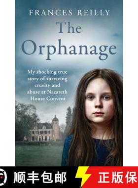 【3-4周达】Orphanage: My shocking true story of surviving cruelty and abuse at Nazareth House Convent [9781399614924]