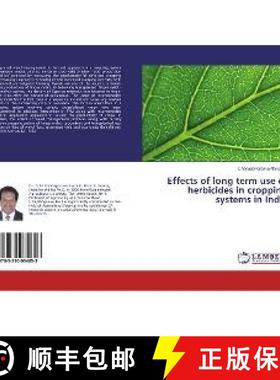 预订 Effects of long term use of herbicides in cropping systems in India [9783330034853]