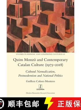 预订 Quim Monzó and Contemporary Catalan Culture (1975-2018): Cultural Normalization, Postmodernism ... [9781781883952]