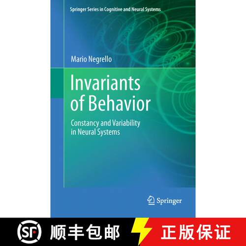 【3-4周达】Invariants of Behavior : Constancy and Variability in Neural Systems [9781461428879]