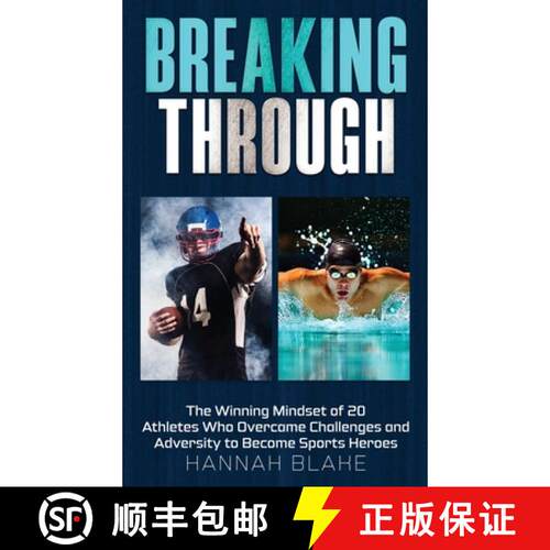 【3-4周达】精装 Breaking Through: The Winning Mindset of 20 Athletes Who Overcame Challenges and Adve... [9781967890071]