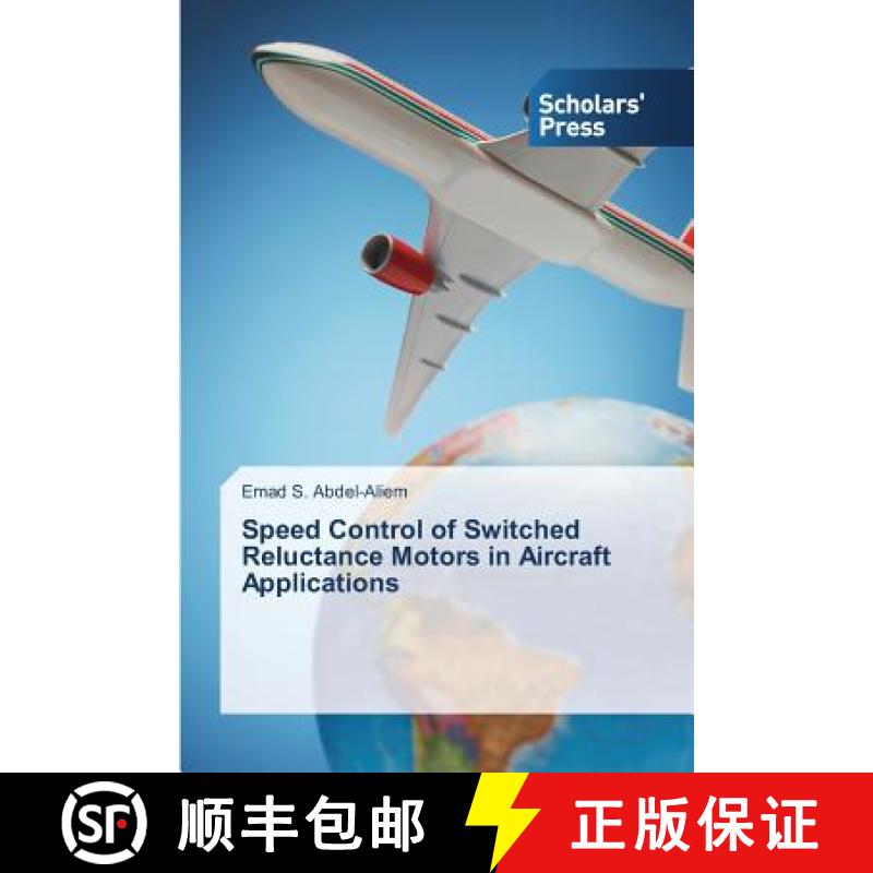 【2-3周达】Speed Control of Switched Reluctance Motors in Aircraft Applications [9783639762785]