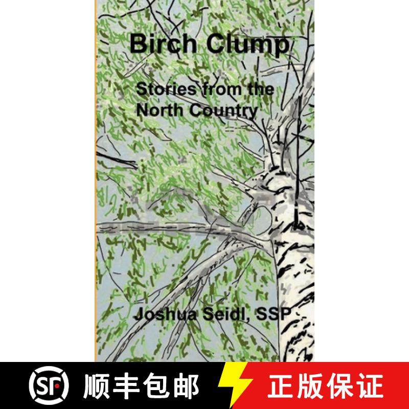 预订 Birch Clump: Stories from the North Country [9781329805255]
